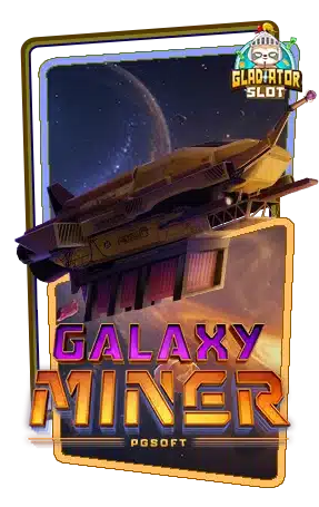 ทดลองเล่นสล็อต Galaxy Miner